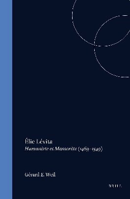 Élie Lévita: Humaniste et massorète (1469-1549)