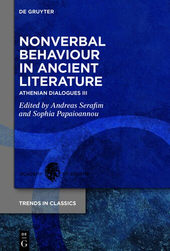Nonverbal Behaviour in Ancient Literature: Athenian Dialogues III (Trends in Classics - Supplementary Volumes, 155)