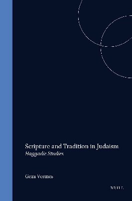 Scripture and Tradition in Judaism: Haggadic Studies