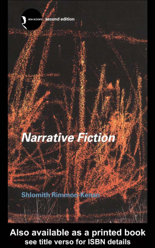 Narrative Fiction: Contemporary Poetics 2nd Edition (New Accents)