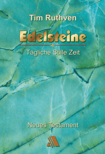 Neues Testament - Quartalshefte / Edelsteine - Tägliche Stille Zeit: Einzelheft Oktober bis Dezember