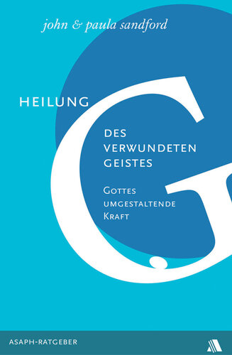 Heilung des verwundeten Geistes: Gottes umgestaltende Kraft