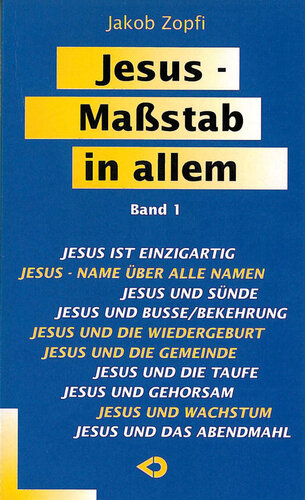 Jesus - Maßstab in allem: Band 1