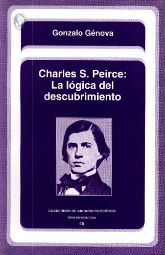 Charles S. Peirce: La lógica del descubrimiento