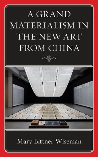 A Grand Materialism in the New Art from China (Philosophy and Cultural Identity)