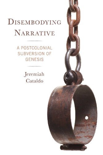 Disembodying Narrative: A Postcolonial Subversion of Genesis (Dispatches from the New Diaspora)