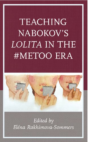 Teaching Nabokov's Lolita in the #MeToo Era