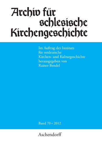 Archiv für schlesische Kirchengeschichte, Band 70-2012