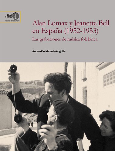 Alan Lomax y Jeanette Bell en España (1952-1953) : las grabaciones de música folclórica