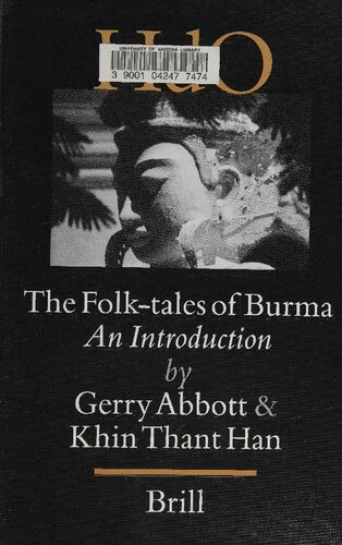 The Folk-Tales of Burma: An Introduction (Handbook of Oriental Studies/Handbuch Der Orientalistik, 11)