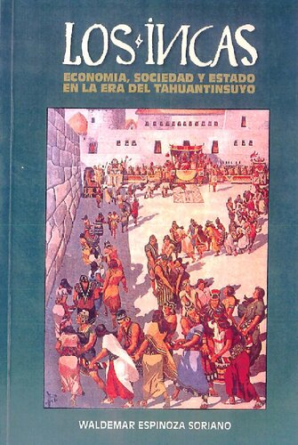 Los incas : economía, sociedad y Estado en la era del Tahuantinsuyo