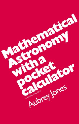 Mathematical Astronomy with a Pocket Calculator