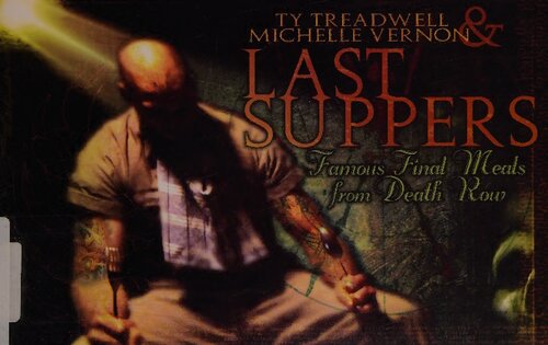 Last Suppers: Famous Final Meals From Death Row