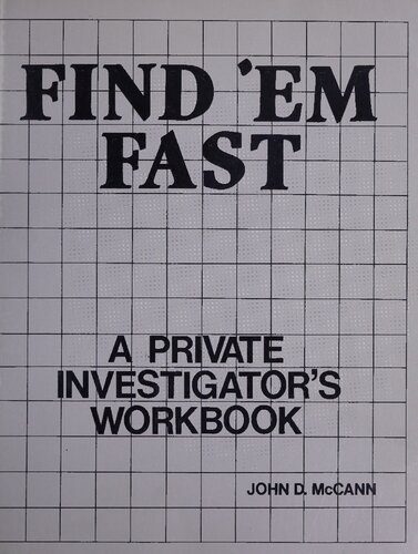 Find 'Em Fast: A Private Investigator's Workbook