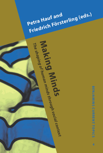 Making Minds: The shaping of human minds through social context (Benjamins Current Topics)