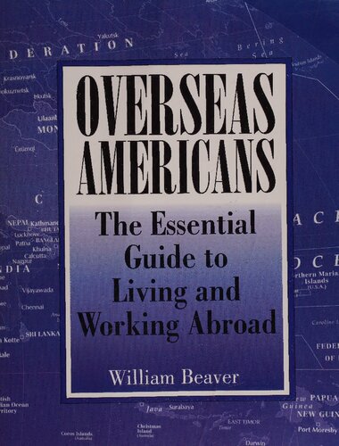 Overseas Americans: The Essential Guide to Living and Working Abroad