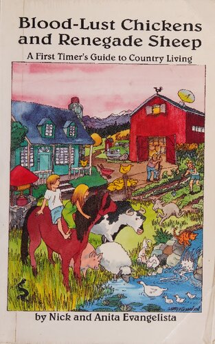 Blood-Lust Chickens and Renegade Sheep: A First Timer's Guide to Country Living