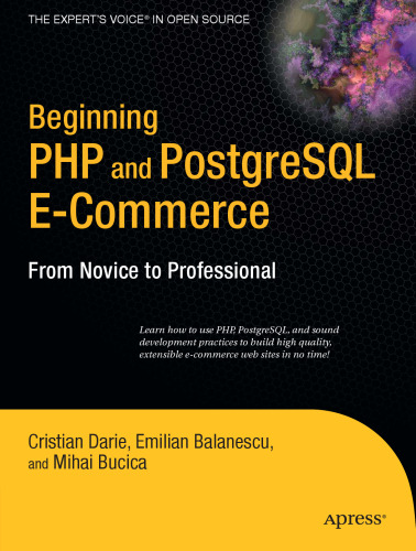 Beginning PHP and PostgreSQL E-Commerce: From Novice to Professional (Beginning, from Novice to Professional)