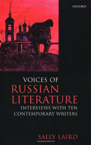 Voices of Russian Literature: Interviews with Ten Contemporary Writers