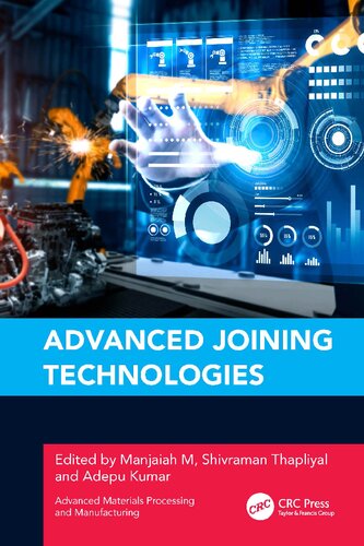 Advanced Joining Technologies (Advanced Materials Processing and Manufacturing)
