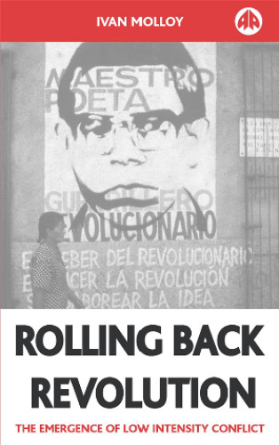 Rolling Back Revolution: The Emergence of Low Intensity Conflict