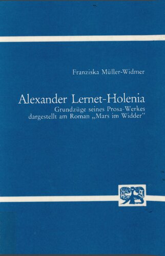 Alexander Lernet-Holenia : Grundzüge seines Prosa-Werkes dargestellt am Roman 