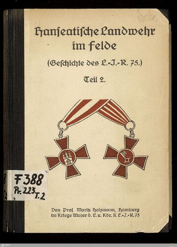Hanseatische Landwehr im Felde (Geschichte des L.-I.-R. 75) / Die Wacht im Osten