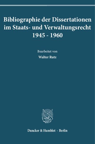Bibliographie der Dissertationen im Staats- und Verwaltungsrecht, 1945-1960