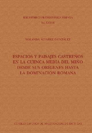 Espacios y paisajes castreños en la cuenca media del Miño desde sus orígenes hasta la dominación romana