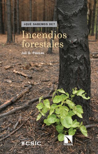 Incendios forestales : una visión desde la ecología: Una visión desde la ecología