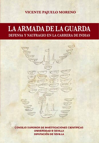 La Armada de la Guarda: Defensa y naufragio en la Carrera de Indias