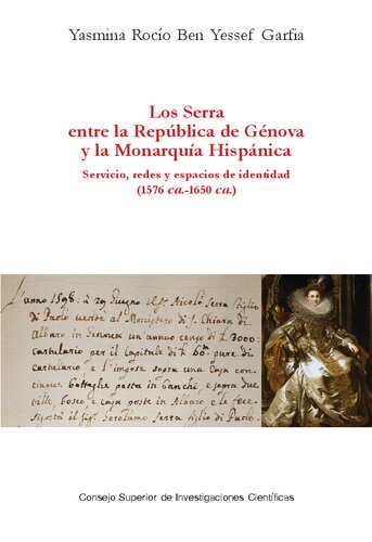 Los Serra entre la República de Génova y la Monarquía Hispánica : servicio, redes y espacios de identidad (1576 ca.-1650 ca.)