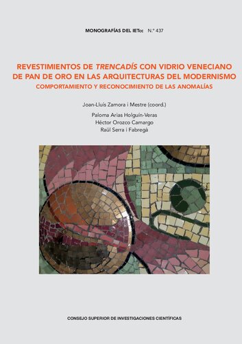 Revestimientos de trencadís con vidrio veneciano de pan de oro en las arquitecturas del Modernismo : comportamiento y reconocimiento de las anomalías