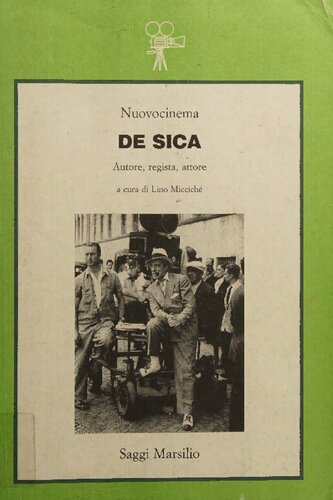 De Sica. Autore, regista, attore