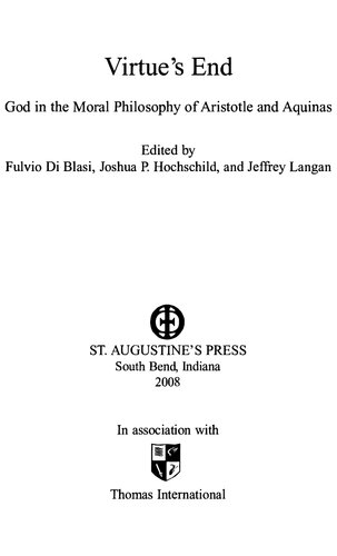 Virtue's End - God in Moral Philosophy of Aristotle and Aquinas