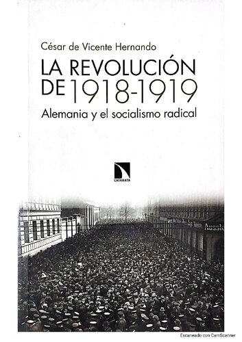 La revolución de 1918-1919. Alemania y el socialismo radical