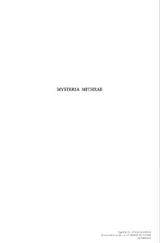 Mysteria Mithrae Atti del Seminario Internazionale su 'La specificatà storico-religiosa dei Misteri di Mithra, con particolare riferimento alle fonti documentarie di Roma e Ostia,̕ Roma e Ostia 28-31 Marzo 1978