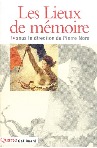 Les Lieux de mémoire, tome 1