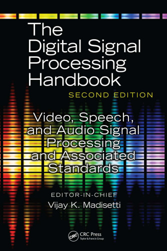 Video, Speech, and Audio Signal Processing and Associated Standards (The Digital Signal Processing Handbook, Second Edition)