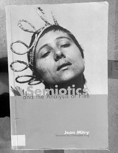 Semiotics and the Analysis of Film