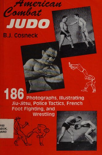 American Combat Judo: 186 Photographs Illustrating Jiu-Jitsu Wrestling, Foot-Fighting and Police Tactics