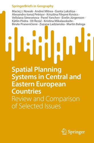 Spatial Planning Systems in Central and Eastern European Countries: Review and Comparison of Selected Issues (SpringerBriefs in Geography)