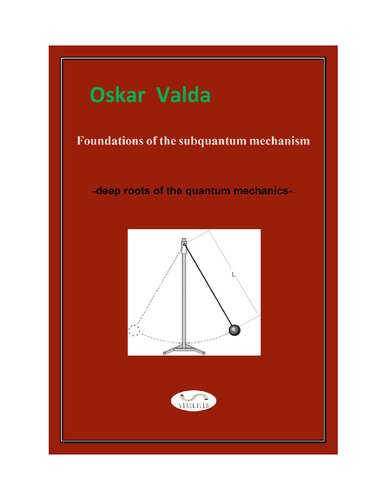 Foundations of the subquantum mechanism