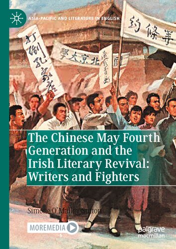 The Chinese May Fourth Generation and the Irish Literary Revival: Writers and Fighters: Writers and Fighters (Asia-Pacific and Literature in English)