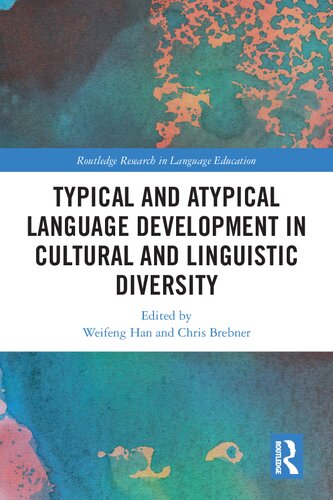 Typical and Atypical Language Development in Cultural and Linguistic Diversity (Routledge Research in Language Education)