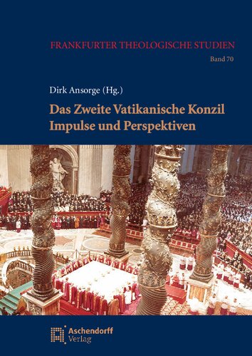 Das Zweite Vatikanische Konzil: Impulse und Perspektiven