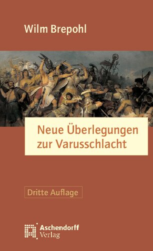 Neue Überlegungen zur Varusschlacht