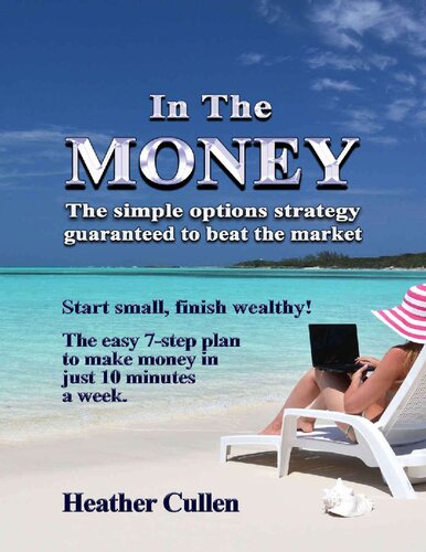 In The Money: The Simple Options Strategy That Always Beats the Market