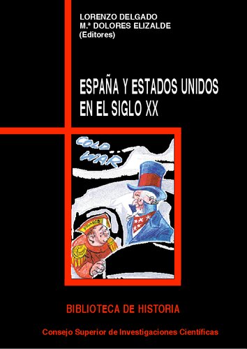 España y Estados Unidos en el siglo XX (Biblioteca de Historia) (Spanish Edition)