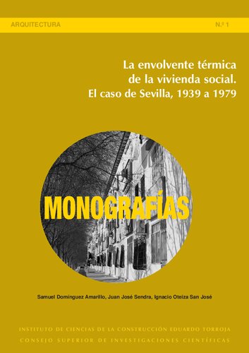 La envolvente térmica de la vivienda social : el caso de Sevilla, 1939 a 1979